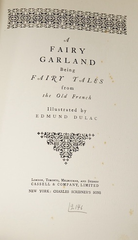 Dulac, Edmund - A Fairy Garland: Being Fairy Tales from the Old French, illustrated by Edmund Dulac, number 465 of 1,000, limitation page signed by the author, with 12 full page tissue guarded colour plates, 4to, origina